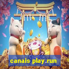 canais play.run